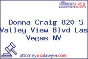 Donna Craig 820 S Valley View Blvd Las Vegas NV