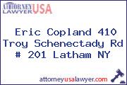 Eric Copland 410 Troy Schenectady Rd # 201 Latham NY