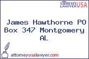 James Hawthorne P.O. BOX 347 Montgomery AL