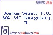 Joshua Segall P.O. BOX 347 Montgomery AL