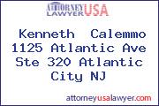 Kenneth  Calemmo 1125 Atlantic Ave Ste 320 Atlantic City NJ