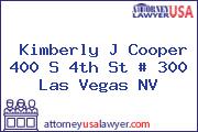 Kimberly J Cooper 400 S 4th St # 300 Las Vegas NV