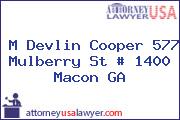 M Devlin Cooper 577 Mulberry St # 1400 Macon GA