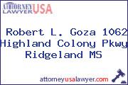 Robert L. Goza 1062 Highland Colony Pkwy Ridgeland MS