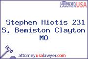 Stephen Hiotis 231 S. Bemiston Clayton MO