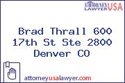 Brad Thrall 600 17th St Ste 2800 Denver CO