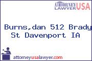 Burns,dan 512 Brady St Davenport IA