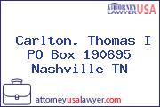 Carlton, Thomas I PO Box 190695 Nashville TN