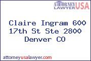 Claire Ingram 600 17th St Ste 2800 Denver CO