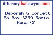 Deborah G Corlett Po Box 3759 Santa Rosa CA