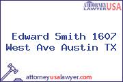 Edward Smith 1607 West Ave Austin TX