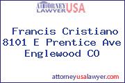 Francis Cristiano 8101 E Prentice Ave Englewood CO
