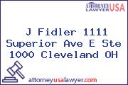 J Fidler 1111 Superior Ave E Ste 1000 Cleveland OH