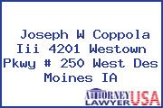 Joseph W Coppola Iii 4201 Westown Pkwy # 250 West Des Moines IA