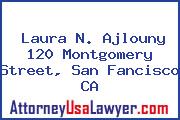 Laura N. Ajlouny 120 Montgomery Street, San Fancisco CA