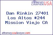 Dan Rinkin 27401 Los Altos #244 Mission Viejo CA