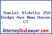 Daniel Videtto 250 Dodge Ave New Haven CT