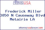 Frederick Miller 3850 N Causeway Blvd Metairie LA