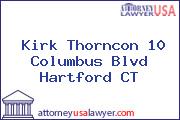 Kirk Thorncon 10 Columbus Blvd Hartford CT
