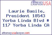 Laurie Basile, President 18543 Yorba Linda Blvd # 117 Yorba Linda CA