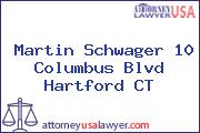 Martin Schwager 10 Columbus Blvd Hartford CT