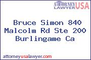 Bruce Simon 840 Malcolm Rd Ste 200 Burlingame Ca