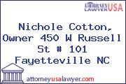 Nichole Cotton, Owner 450 W Russell St # 101 Fayetteville NC