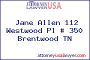 Jane Allen 112 Westwood Pl # 350 Brentwood TN