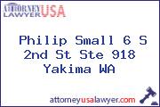 Philip Small 6 S 2nd St Ste 918 Yakima WA