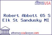 Robert Abbott 65 S Elk St Sandusky MI