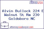 Alvin Bullock 224 E Walnut St Rm 230 Goldsboro NC