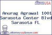 Anurag Agrawal 1001 Sarasota Center Blvd Sarasota FL