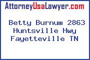 Betty Burnum 2863 Huntsville Hwy Fayetteville TN