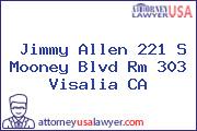 Jimmy Allen 221 S Mooney Blvd Rm 303 Visalia CA
