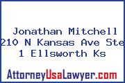 Jonathan Mitchell 210 N Kansas Ave Ste 1 Ellsworth Ks