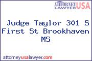 Judge Taylor 301 S First St Brookhaven MS