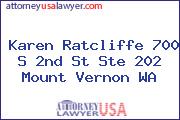 Karen Ratcliffe 700 S 2nd St Ste 202 Mount Vernon WA
