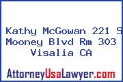 Kathy McGowan 221 S Mooney Blvd Rm 303 Visalia CA