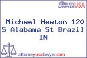 Michael Heaton 120 S Alabama St Brazil IN