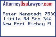 Peter Nenstadt 7530 Little Rd Ste 340 New Port Richey FL