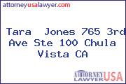 Tara  Jones 765 3rd Ave Ste 100 Chula Vista CA