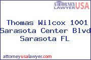 Thomas Wilcox 1001 Sarasota Center Blvd Sarasota FL