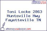 Toni Locke 2863 Huntsville Hwy Fayetteville TN