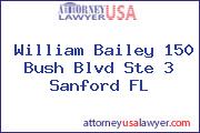 William Bailey 150 Bush Blvd Ste 3 Sanford FL