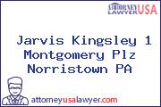 Jarvis Kingsley 1 Montgomery Plz Norristown PA