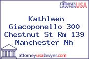 Kathleen Giacoponello 300 Chestnut St Rm 139 Manchester Nh