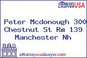 Peter Mcdonough 300 Chestnut St Rm 139 Manchester Nh