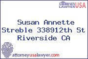 Susan Annette Streble 338912th St Riverside CA
