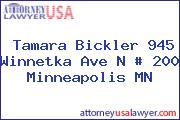 Tamara Bickler 945 Winnetka Ave N # 200 Minneapolis MN