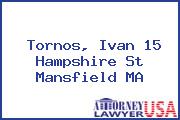 Tornos, Ivan 15 Hampshire St Mansfield MA